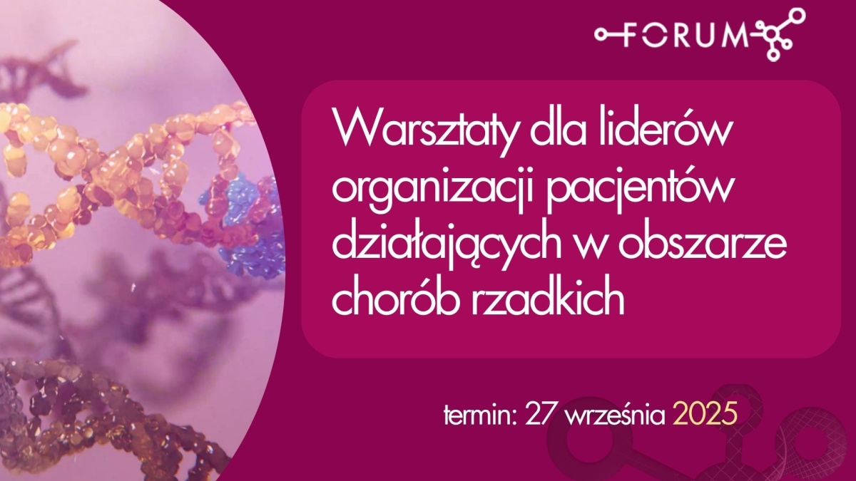 Warsztaty dla liderów organizacji pacjentów działających w obszarze chorób rzadkich